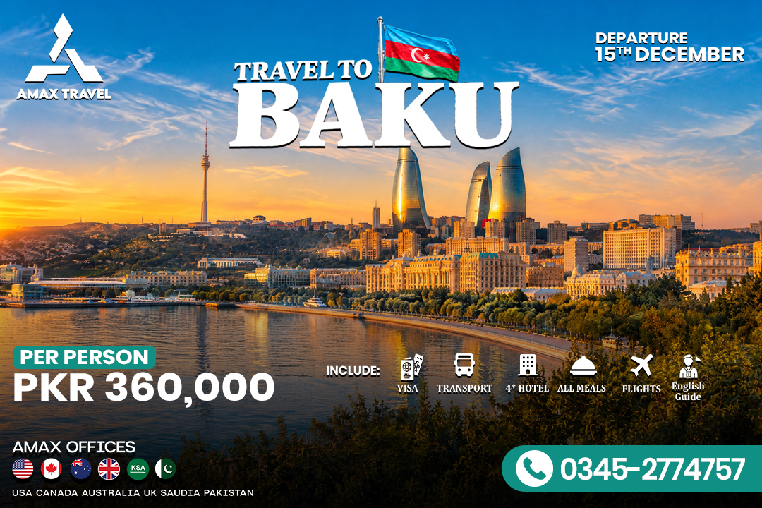 Baku tour package from Pakistan — 6-day Baku, Shahdag, Absheron and Gabala itinerary by AMAX Travel